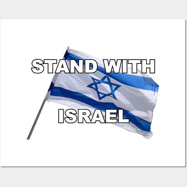 Stand With Israel Wall Art by Among the Leaves Apparel